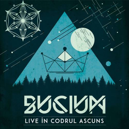 Bucium : Live in Codrul Ascuns (Live in the Hidden Woods)